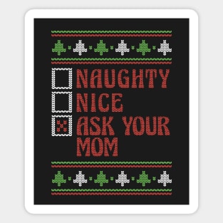 Retro Naughty Nice Ask You Mom // Ugly Xmas Sweater Style Magnet